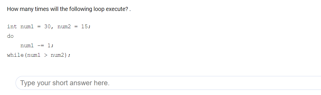 How many times will the following loop execute? . int numi