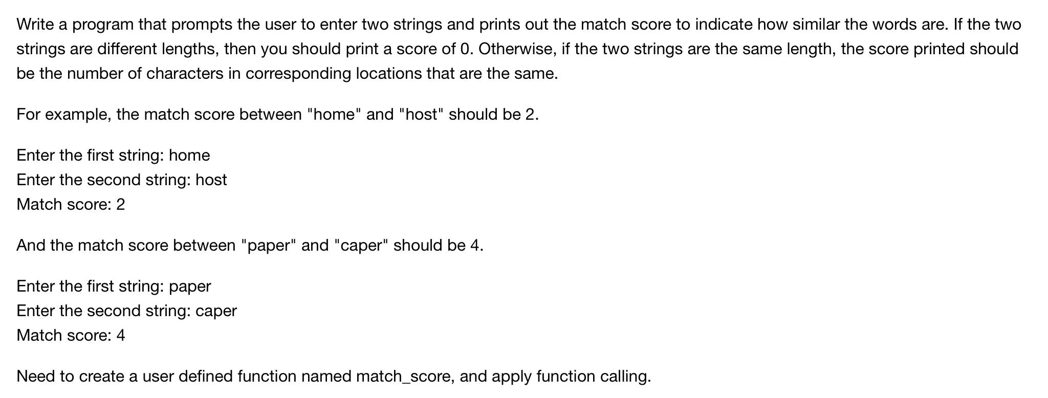 Write a program that prompts the user to enter two strings