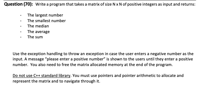  Question (70): Write a program that takes a matrix of size