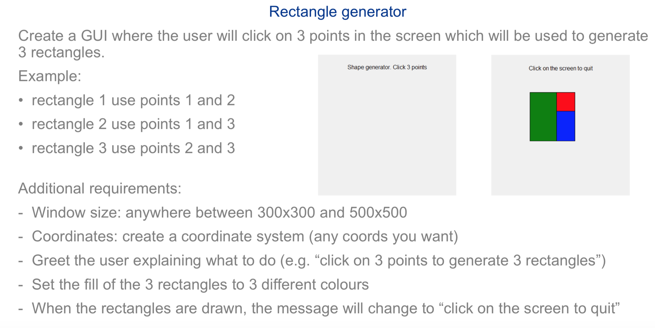 Python using GUI Rectangle generator Create a GUI where the user will