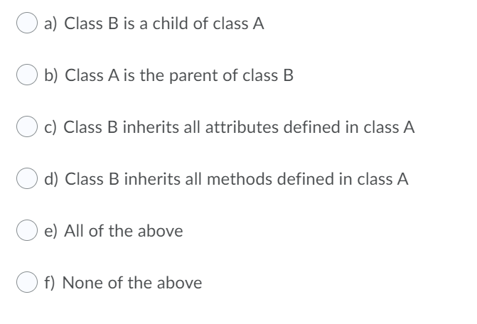 is false? class A() : def init_(self) : print( "Initialized") class B(A)