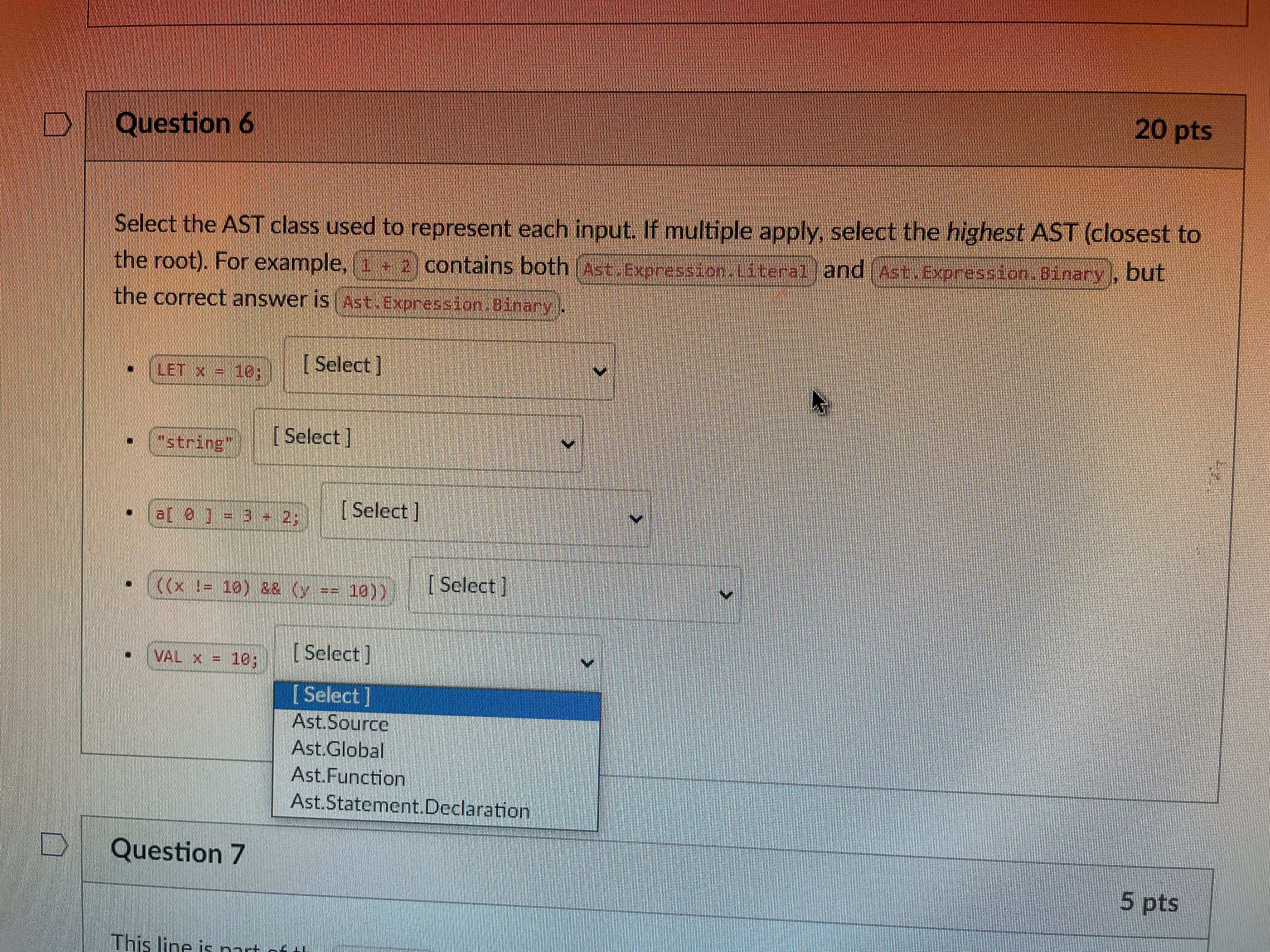 Expression.Group D Question 7Question 6 20 pts Select the AST class used