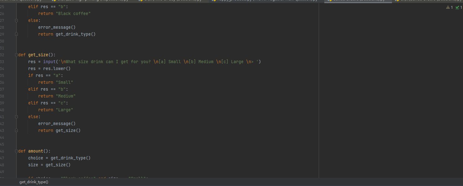 get your name please? ") welcome_message () get_drink_type () get_size() 16 amount