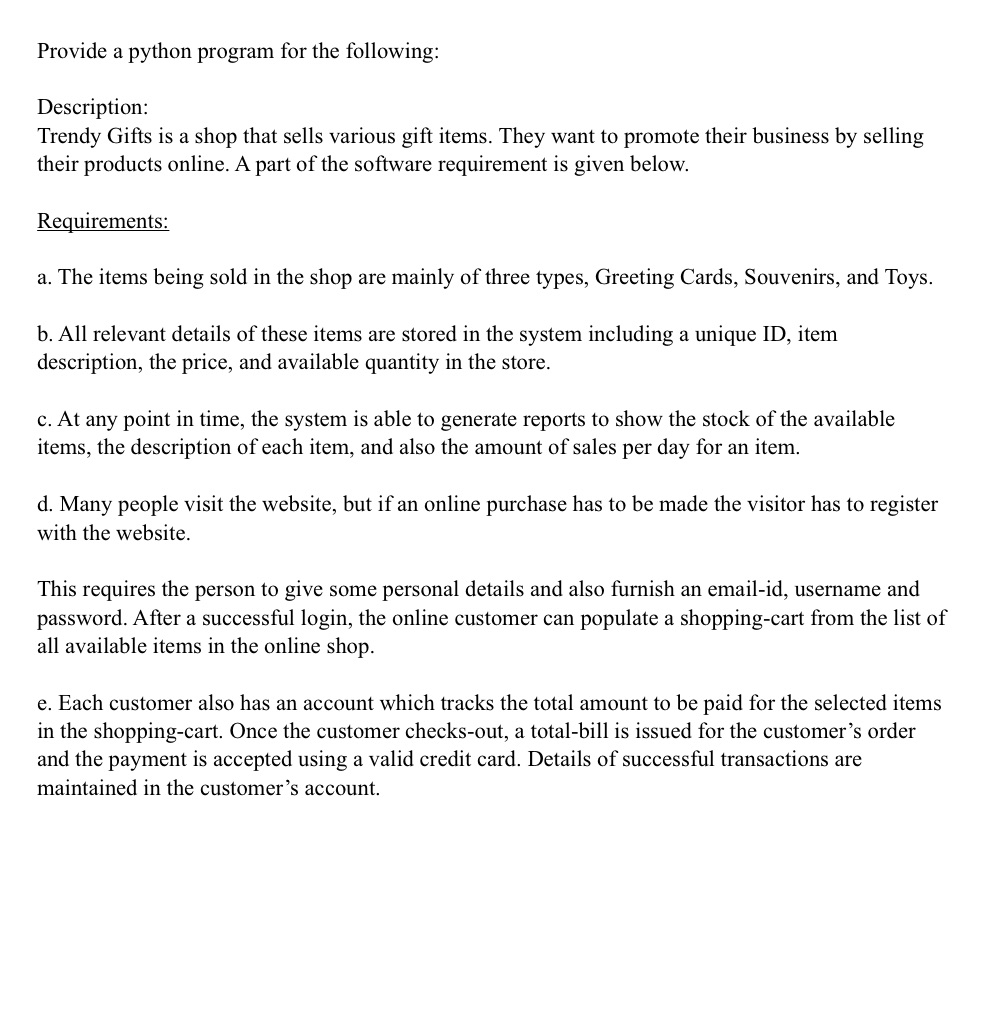 Please solve Provide a python program for the following: Description: Trendy Gifts