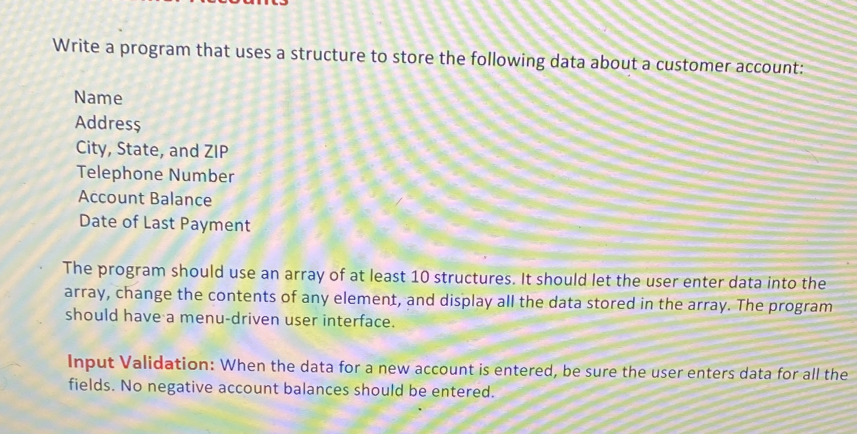  Write a program that uses a structure to store the following