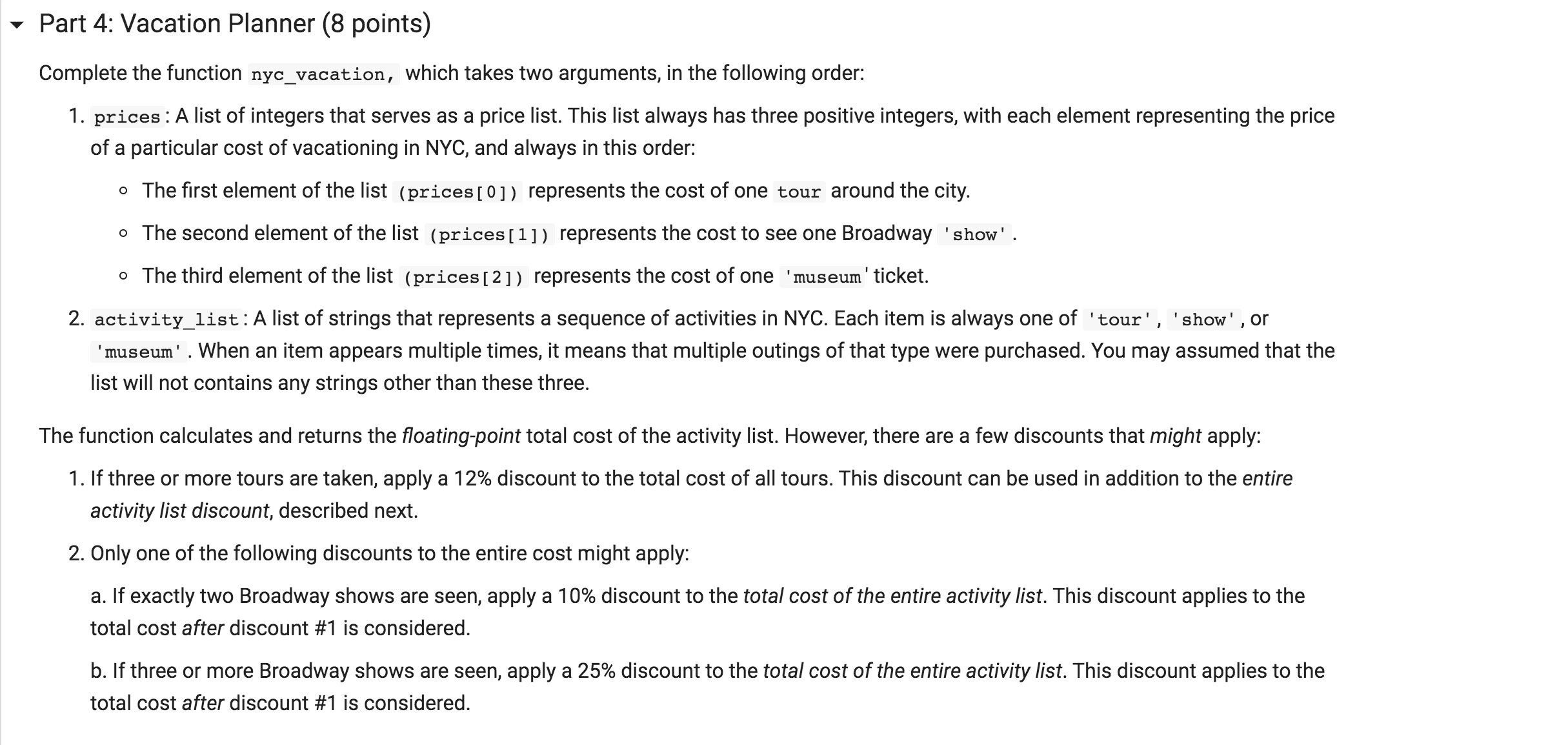  v Part 4: Vacation Planner (8 points) Complete the function nyc_vacation,