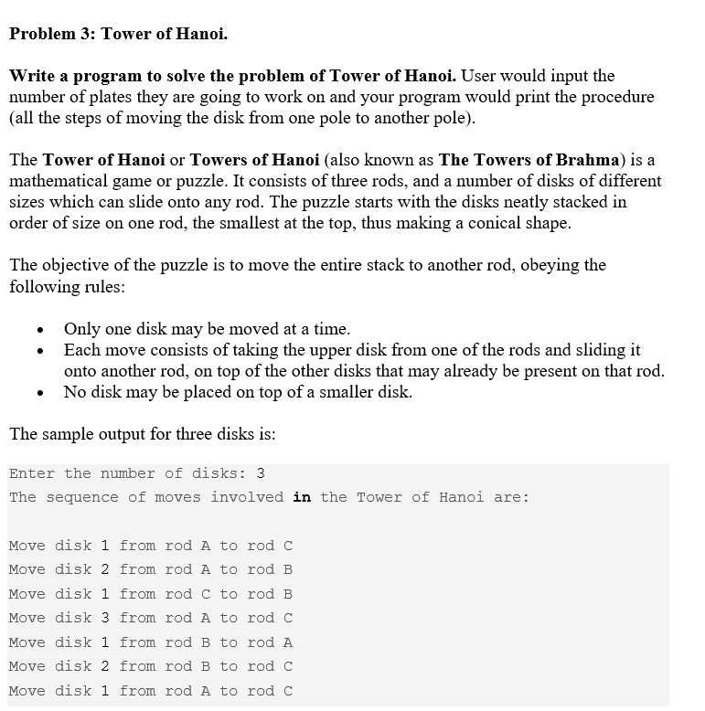 use c++ to answer this question Problem 3: Tower of Hanoi. Write