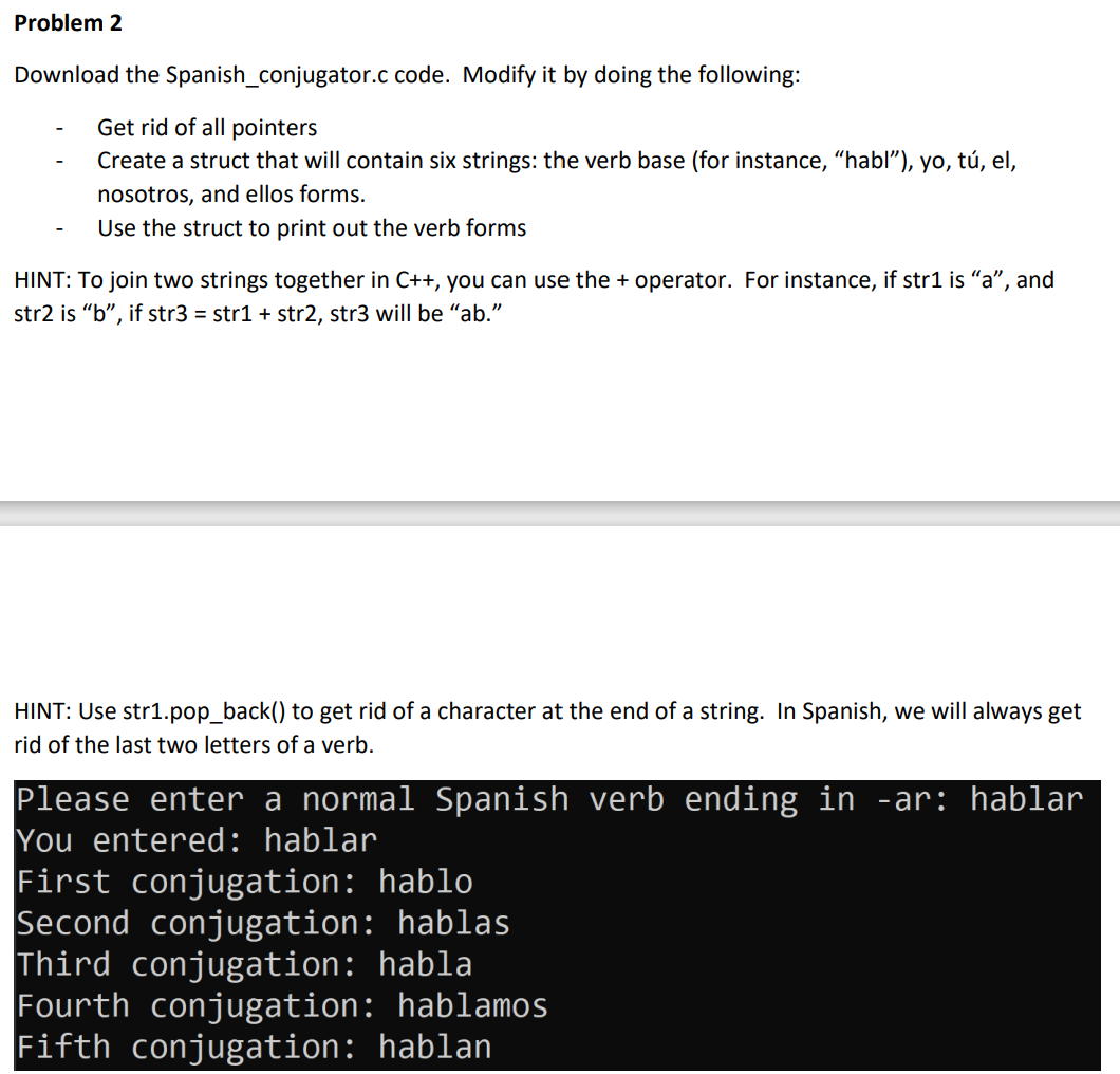  Problem 2 Download the Spanish_conjugator.c code. Modify it by doing the