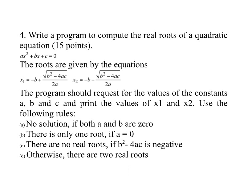 c programming 4. Write a program to compute the real roots of