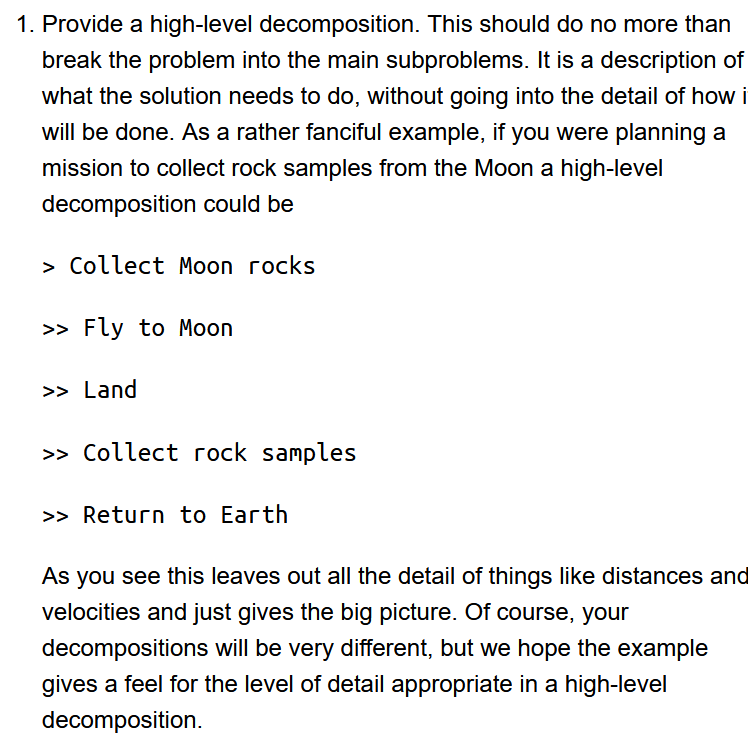  1. Provide a high-level decomposition. This should do no more than