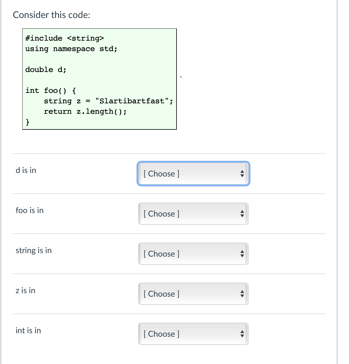  Consider this code: #include using namespace std; double d; int foo(