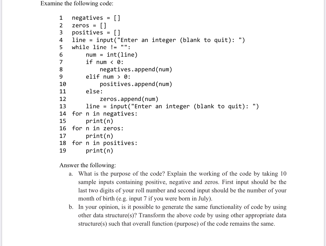  Examine the following code: negatives = zeros = positives = line