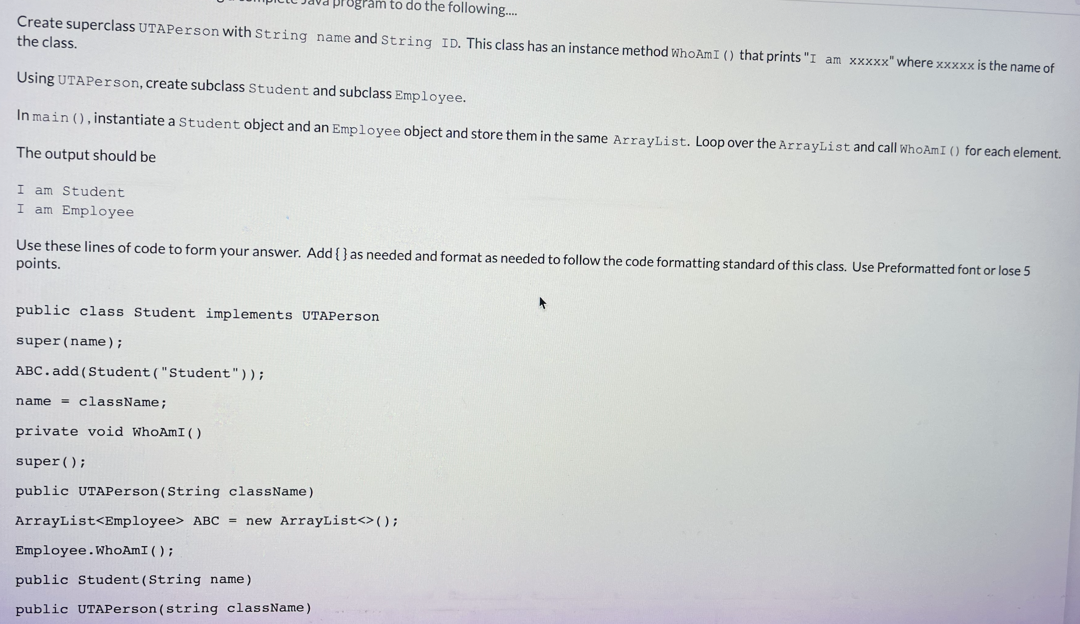  program to do the following.... the class. Create superclass UTAPerson with