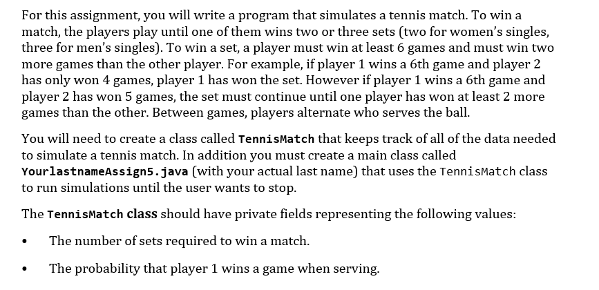  For this assignment, you will write a program that simulates a