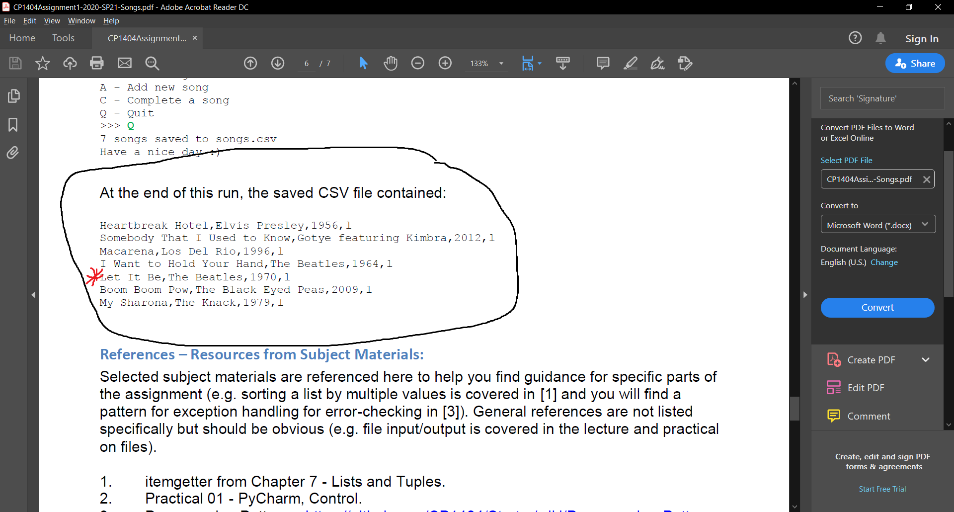 It is saved in to the scv file at the end.Here the