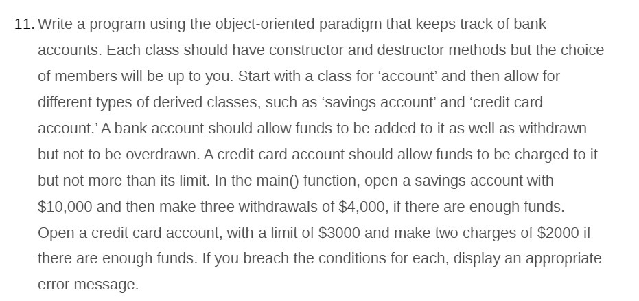 11. Write a program using the object-oriented paradigm that keeps track