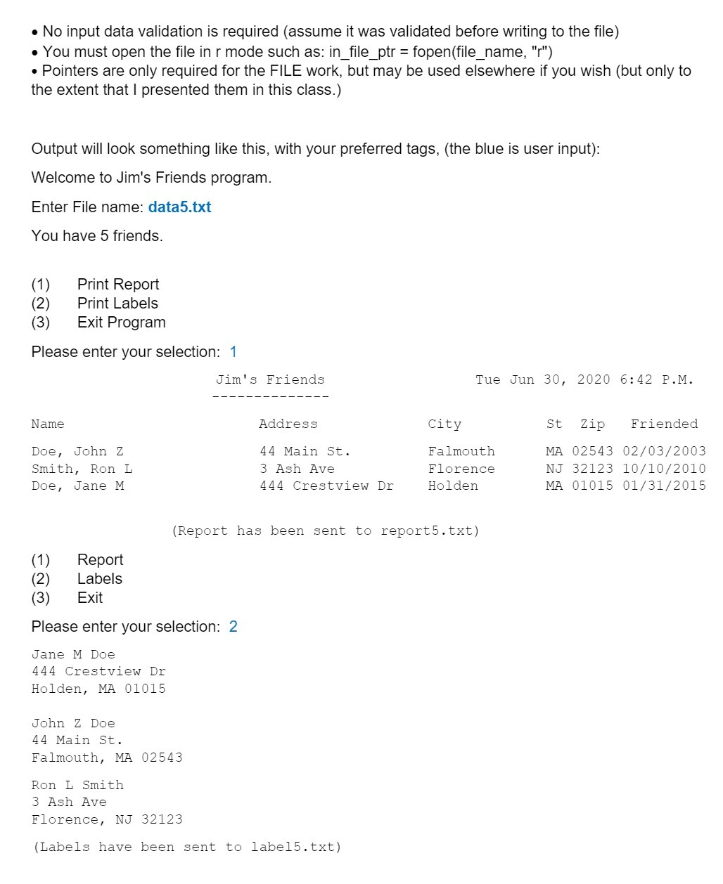  . No input data validation is required (assume it was validated