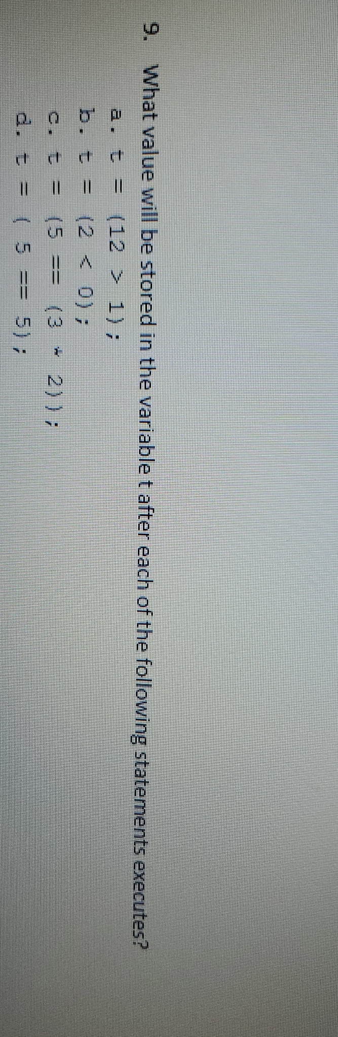 How would you explain the answer? 9. What value will be stored