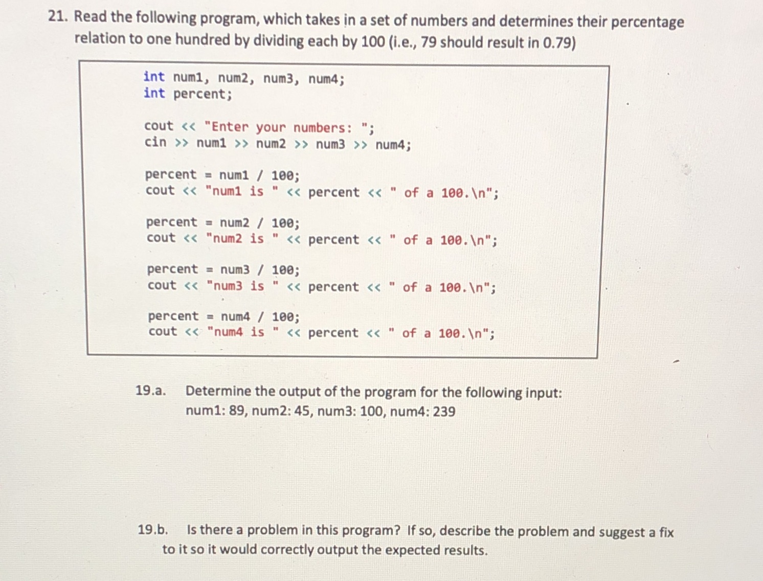 21. Read the following program, which takes in a set of