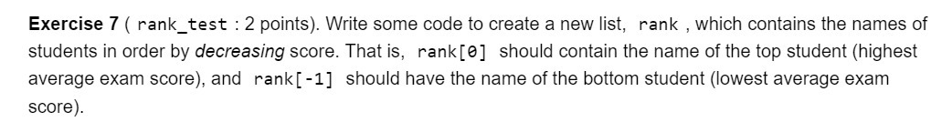 Exercise 7 ( rank_test : 2 points). Write some code to