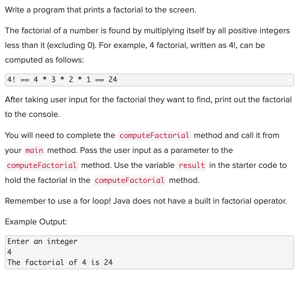  Write a program that prints a factorial to the screen. The