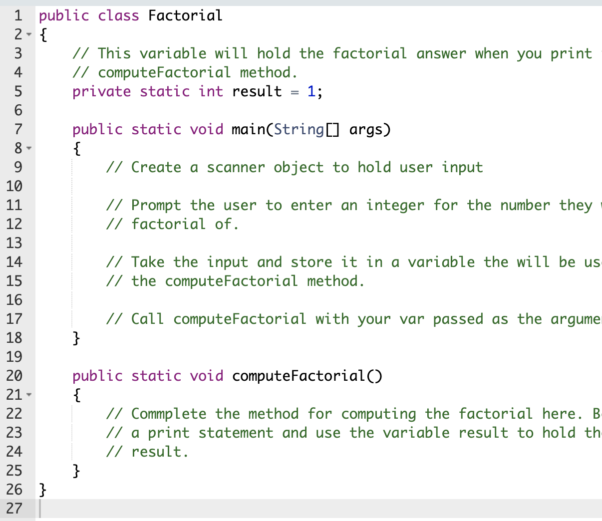 factorial ofa number is found by multiplying itself by all positive integers