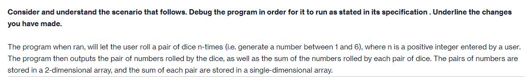  Consider and understand the scenario that follows. Debug the program in