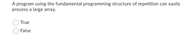 named after Monty Python. O True O FalseArrays allow a programmer to
