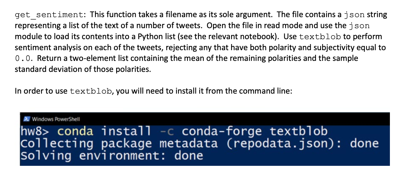 get_sentiment: This function takes a filename as its sole argument. The