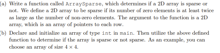  a) Write a function called ArraySparse, which determines if a 2D