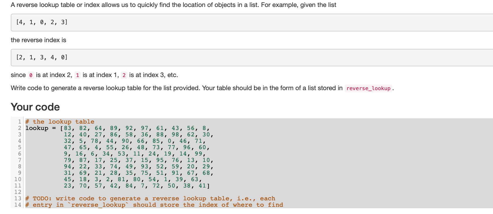 A reverse lookup table or index allows us to quickly find the