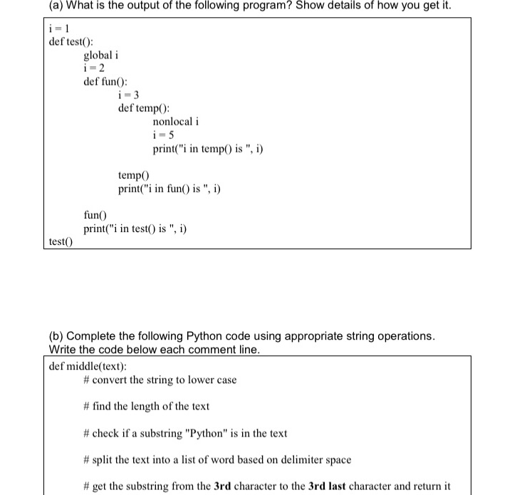 text="python programming is fun!"middle(next) (a) What is the output of the following