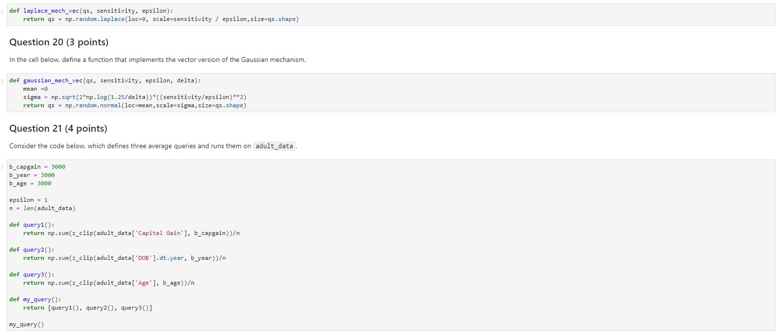Based on code below (in python) def laplace_mech_vec(qs, sensitivity, epsilon) : return