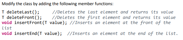 functions: T deleteLast( ) ; //Deletes the Last element and returns its
