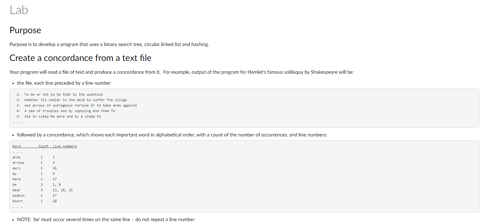  Lab Purpose Purpose is to develop a program that uses a