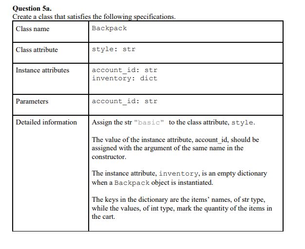  Question 5a. Create a class that satisfies the following specifications. Class