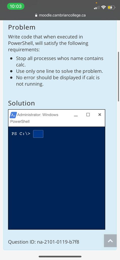  10:03 A moodle.cambriancollege.ca Problem Write code that when executed in PowerShell,