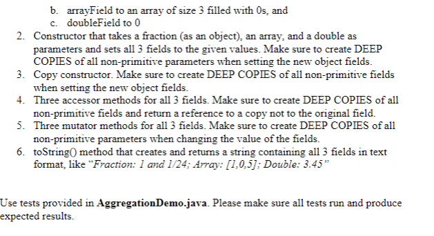 and to practice deep copying of the field objects we will implement