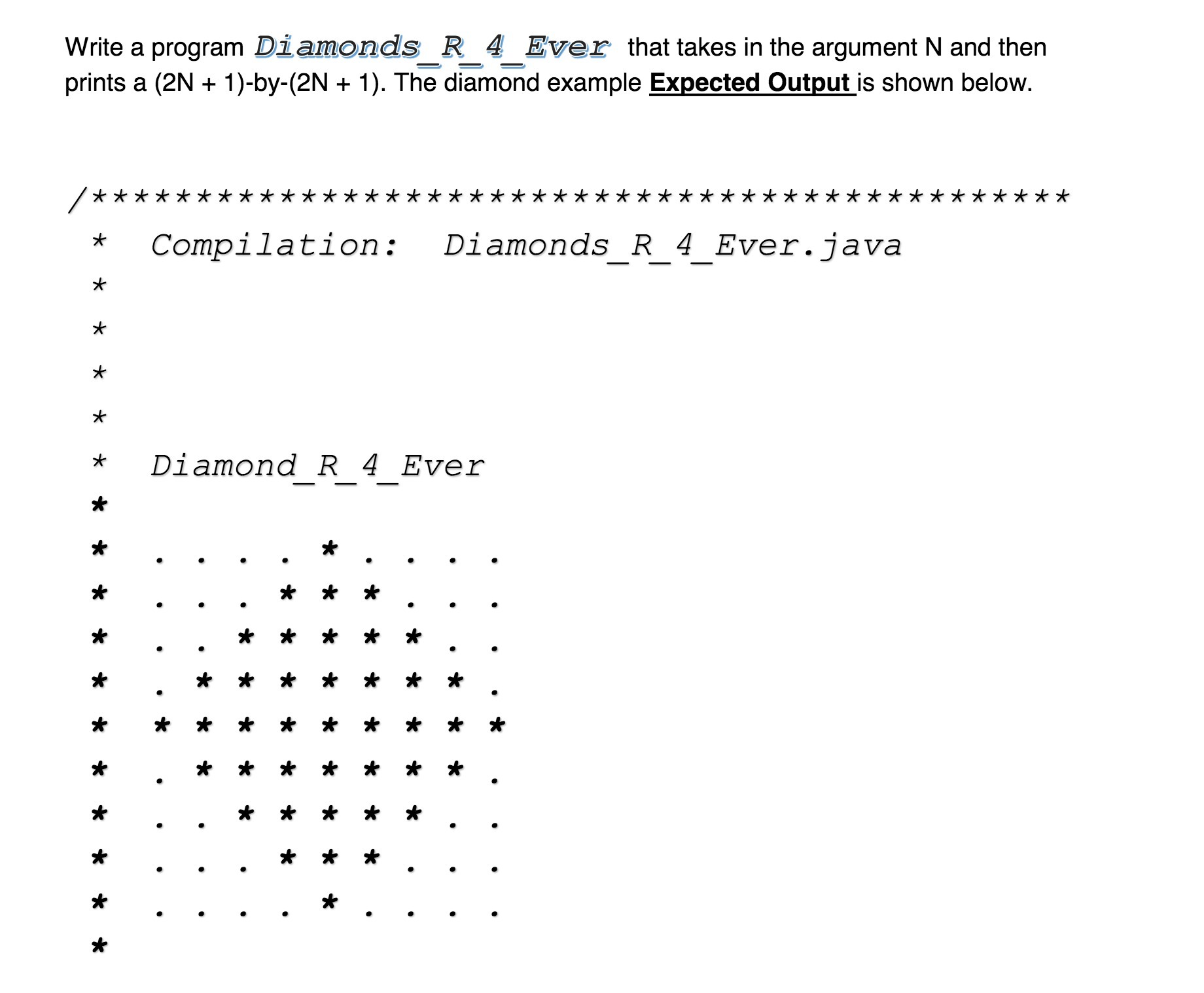  Write a program Diamonds R 4. Ever that takes in the