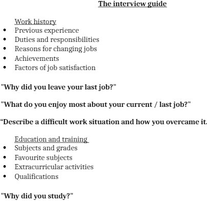  The interview guide Work history Previous experience Duties and responsibilities Reasons