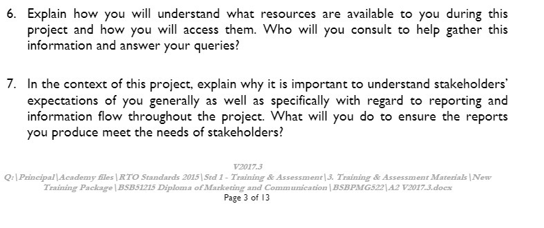 6 . Explain how you will understand what resources are available