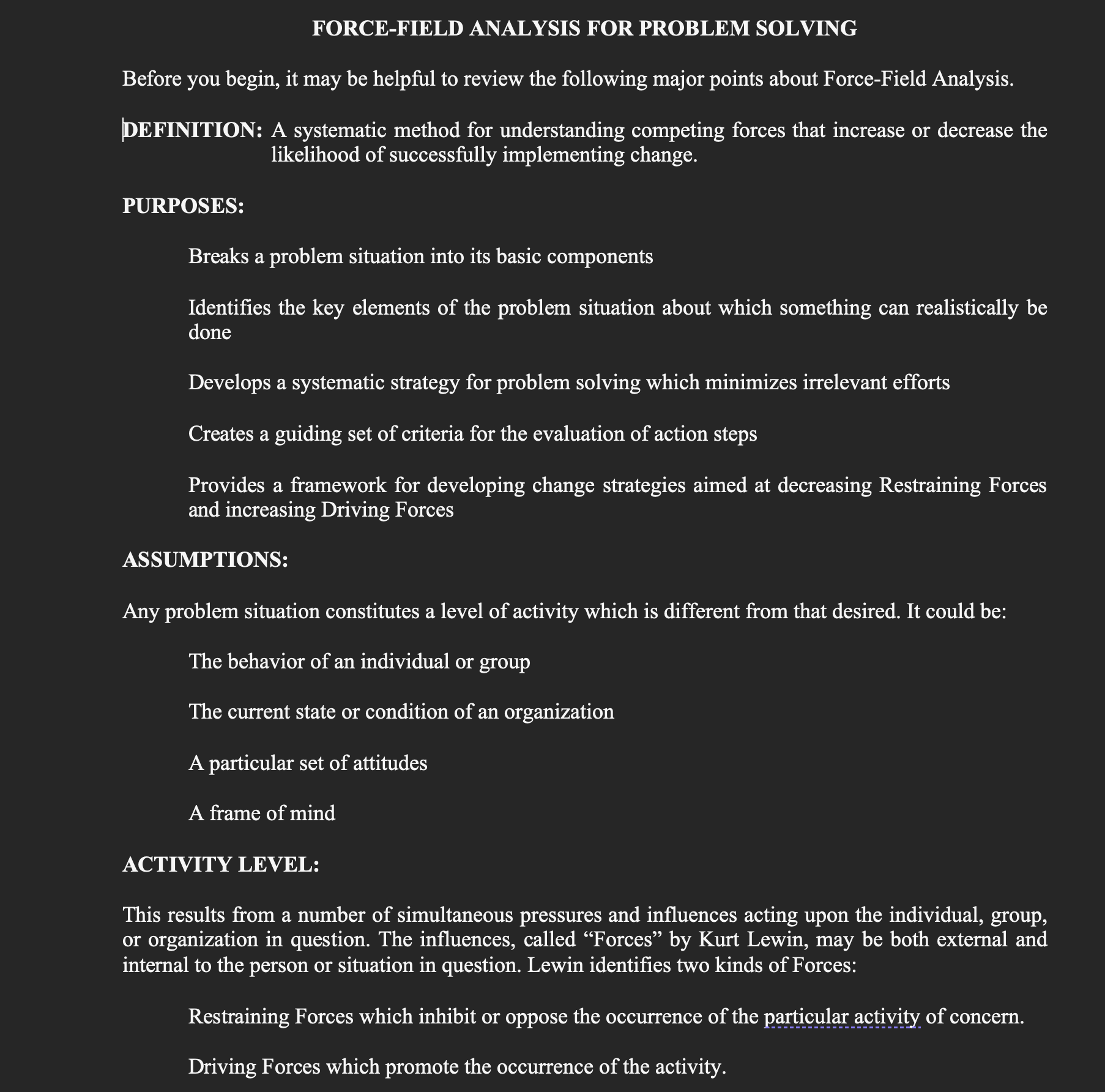 a Force Field Analysis on a specific problem/change within the organization of