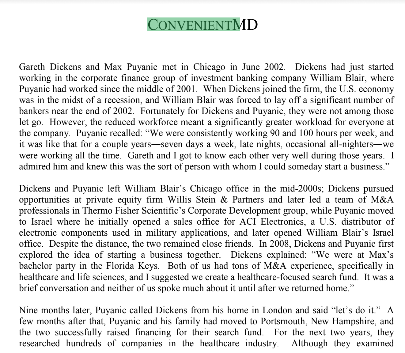 Dickens and Puyanic take? By opening there, we knew we could create