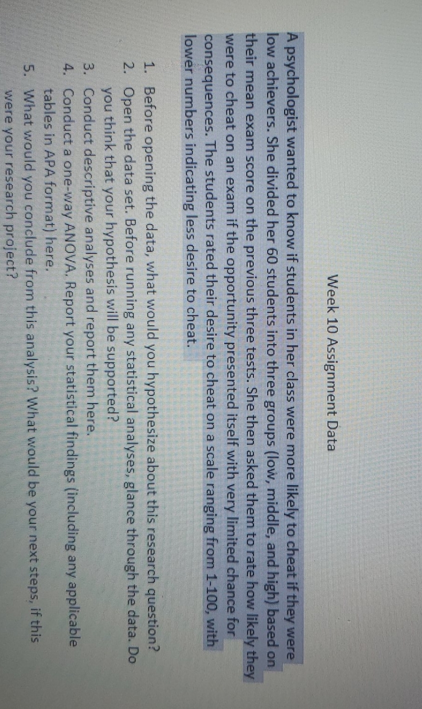 Please text when questions are answered. Week 10 Assignment Data A psychologist