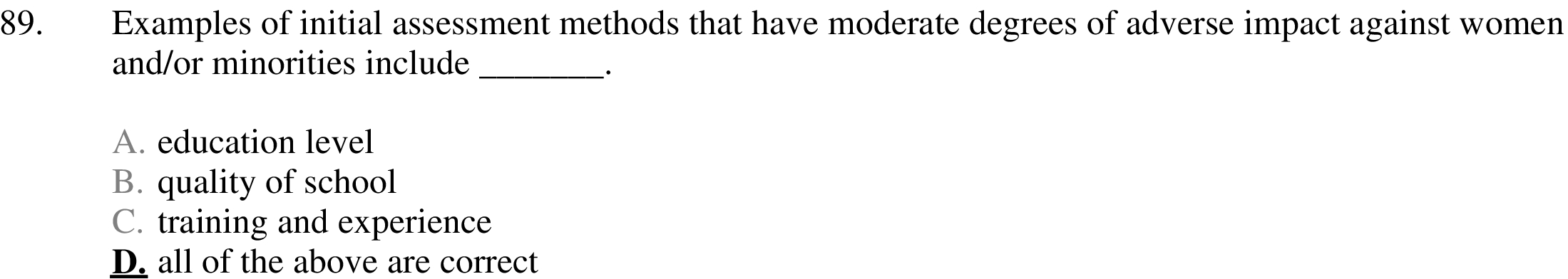  89. Examples of initial assessment methods that have moderate degrees of