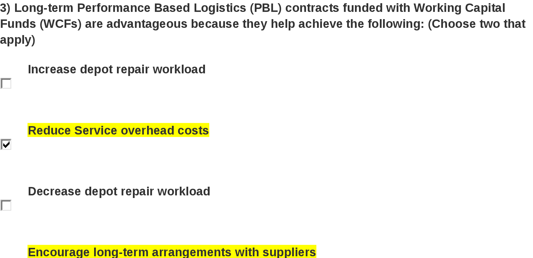  3) Long-term Performance Based Logistics (PBL) contracts funded with Working Capital