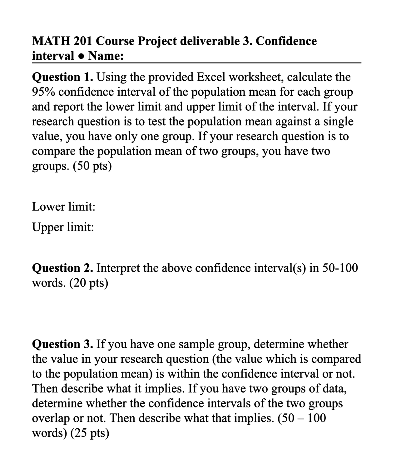  MATH 201 Course Project deliverable 3. Confidence interval e Name: Question