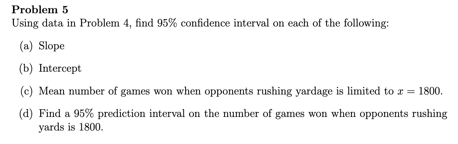  Problem 5 Using data in Problem 4, find 95% confidence interval