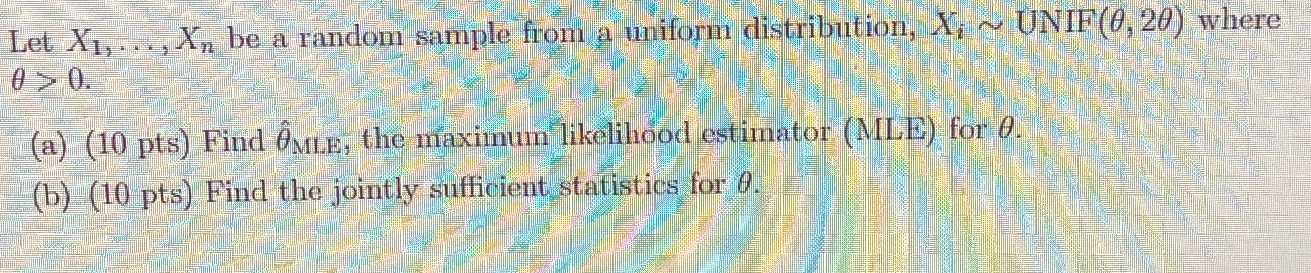 Please answer a and b Let X1,..., X,, be a random sample