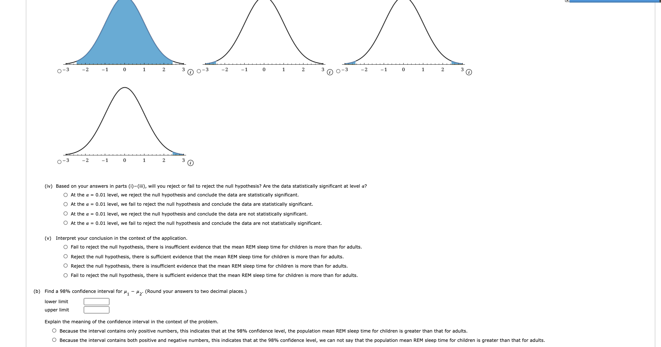 (b) State the null and alternate hypotheses. O H : P =